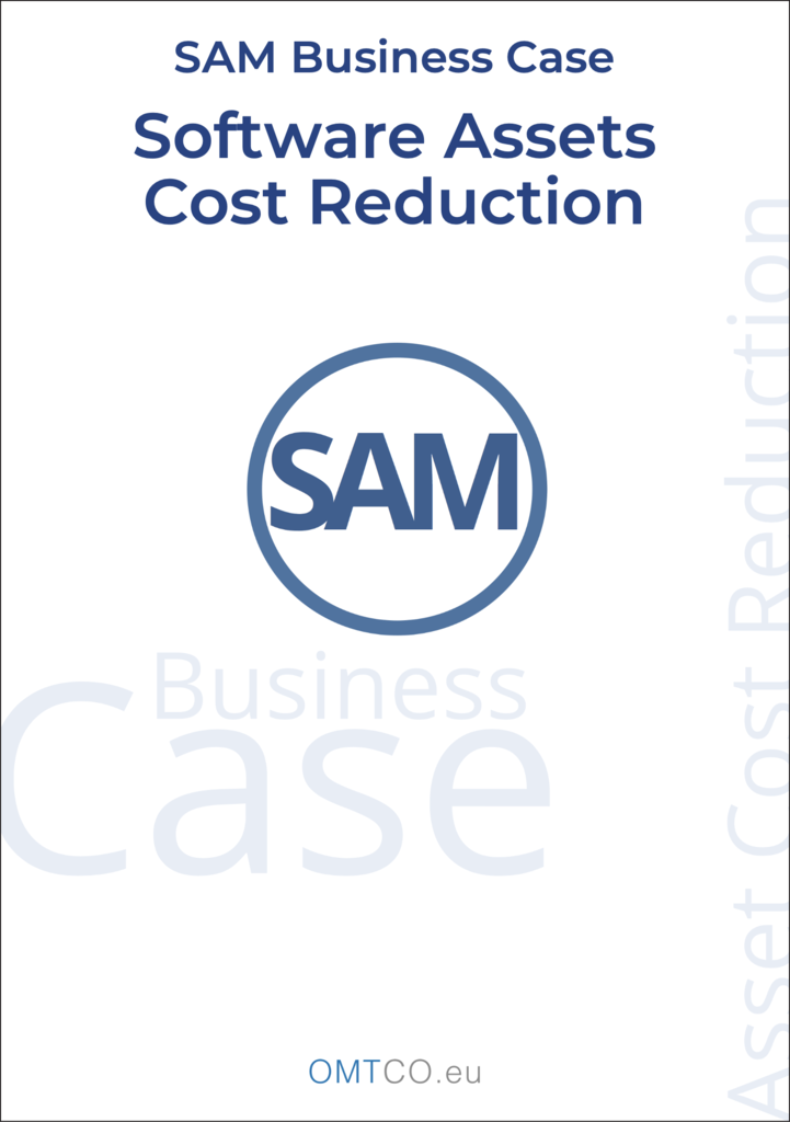 OMTCO - Building a SAM Business Case The Mechanisms Governing Software Asset Cost Reduction